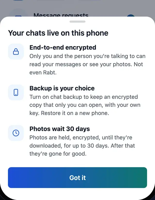 The sheet: Your chats live on this phone, with end-to-end encrypted, backup is your choice, and photos wait 30 days.